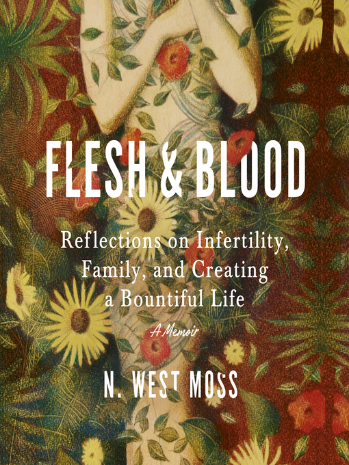 Title details for Flesh & Blood by N. West Moss - Available